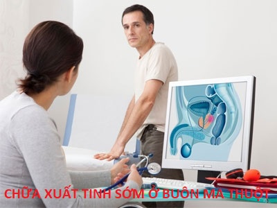 Chữa xuất tinh sớm ở Buôn Ma Thuột